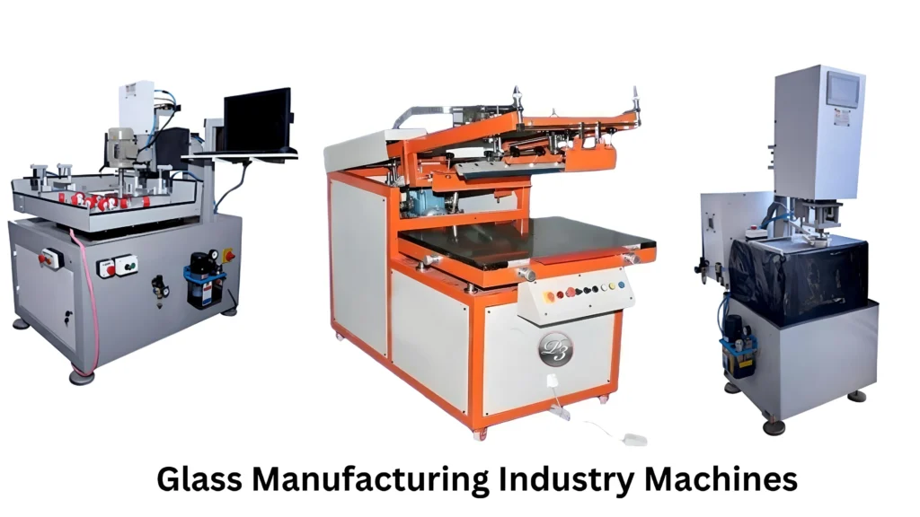 Order Best Machines For the Glass Manufacturing Industry