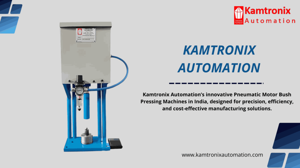 Bush Pressing Machine Manufacturer in India