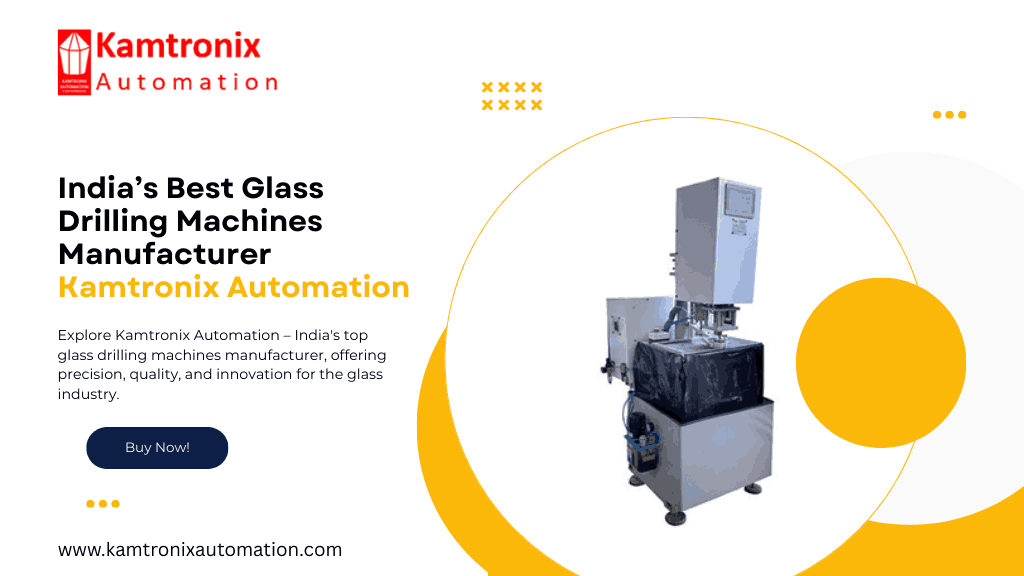 Glass Drilling Machines Manufacturer from India
