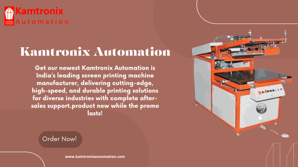 Screen Printing Machines in Delhi | Kamtronix Automation