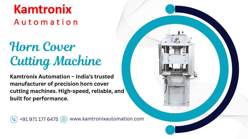 Horn Cover Cutting Machines Manufacturer in India
