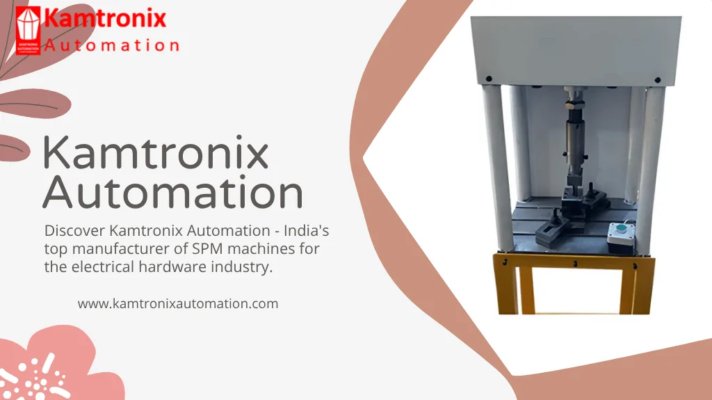 SPM Machines in Electrical Hardware