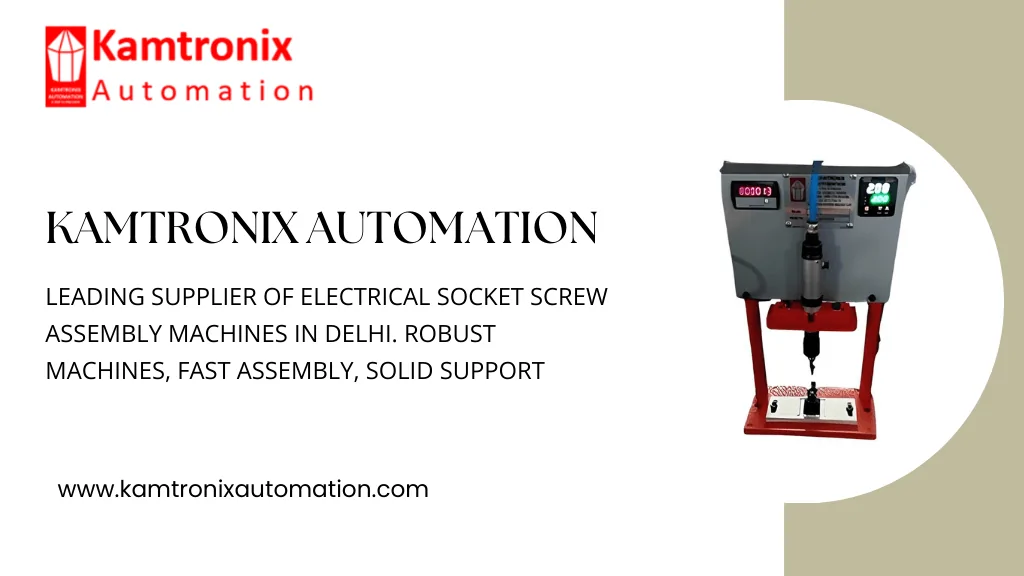 Electrical Socket Screw Assembly Machines Supplier